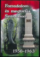 Forradalom és megtorlás Szarvason 1956-1963. Szerk.: Dr. Kutas Ferenc et al. A Szarvasi Krónika Kiskönyvtára 13. Szarvas, 2006, Szarvasi Krónika Alapítvány Kuratóriuma. Kiadói papírkötés. Megjelent 300 példányban.