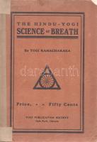 [Atkinson, William Walker] Ramakacha, yogi:
The Hindu-Yogi Science of Breath. A Complete Manual of ...