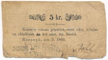 Rozsnyó 1860. 5kr "Rozsnyó város pénztára, mint adós" T:VG Adamo ROZ-3.1.2