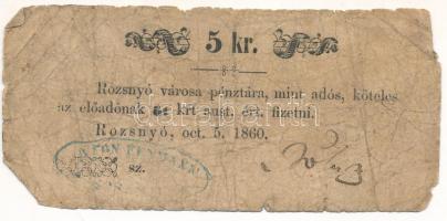 Rozsnyó 1860. 5kr Rozsnyó város pénztára, mint adós T:VG,G Adamo ROZ-3.1.2