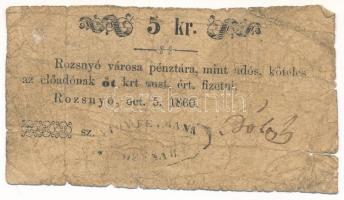 Rozsnyó 1860. 5kr "Rozsnyó város pénztára, mint adós" T:VG,G Adamo ROZ-3.1.2