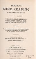 Atkinson, William Walker:
Practical Mind-Reading. A Course of Lessons on Thought-Transference, Tele...