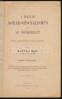 Bartha Mór: A magyar agrár-szocialismus és az örökbérlet. Közgazdasági tanulmány. Debrecen, 1897, sz...
