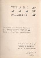 [Bello, Paul]:

The ABC of Palmistry. Character and Fortune Revealed by a well-known Palmist. With...