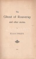 Inkey, Ella:  The Ghost of Rouveray and other stories.  (Heilbronn on Neckar), 1904. Carl Wilhelm Fischer. [6] + 232 p. Egyetlen kiadás.  A feltehetően magyar származású (vagy magyar írói álnéven publikáló) szerző(nő) rémtörténetei a címadó elbeszélést leszámítva a rémtörténetek számára hagyományosan kedves Itáliában játszódnak. A szerző a könyvből származó bevételt jótékony célra szánta. Kötetünk elbeszélései és novellái: The Ghost of Rouveray - Adone - The Hangmans Daughter - Extract from a letter of Father Albertoni - The Light that never falls.  Aranyozott gerincű korabeli vászonkötésben, márványmintás festésű lapszélekkel. Ritka.