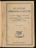 1937-1941 Kláver missziós-naptár. Az afrikai missziók ismertetésére kiadja a Kláver Szent Péter Társulat. (5 db egy kötetben). Félvászon-kötésben, helyenként kissé foltos lapokkal.