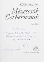 Szabó Magda: Mézescsók Cerberusnak. Novellák. A szerző, Szabó Magda (1917-2007) Kossuth- és kétszere...