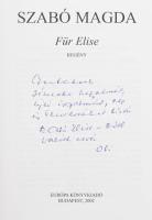 Szabó Magda: Für Elise. Regény. A szerző, Szabó Magda (1917-2007) Kossuth- és kétszeres József Attil...