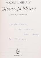 Kocsis L. Mihály: Olvasó példány. Könyv a könyvekről. A szerző, Kocsis L. Mihály (1943 - ) író, újsá...