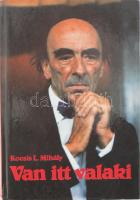 Kocsis L. Mihály: Van itt valaki. (Major Tamás.) A szerző, Kocsis L. Mihály (1943 - ) író, újságíró által Mohás Lívia (1928-2024) pszichológus, József Attila-díjas írónak DEDIKÁLT példány. Bp., 1987, Minerva. Kiadói kartonált papírkötés.