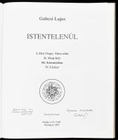 Gubcsi Lajos: Istentelenül. DEDIKÁLT! Bp., 2003, GL-4 Kft. Harmadik kiadás. Kiadói műbőr-kötés, a bo...
