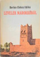 Bartos-Elekes Ildikó: Levelek Marokkóból. Bukarest, 1985, Editura Litera. Kiadói papírkötés, kissé kopottas állapotban.