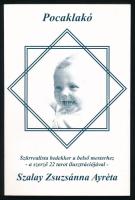 Szalay Zsuzsánna Ayréta: Pocaklakó. Szürrealista bedekker családtervezéshez. A szerző 22 tarot illusztrációjával. A szerző, Szalay Zsuzsánna Ayréta által Mohás Lívia (1928-2024) pszichológus, József Attila-díjas író részére DEDIKÁLT példány. Bp.,2006, Filács Kiadó. Kiadói papírkötés.