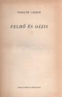 Passuth László: 
Felhő és oázis. [Regény.]
(Budapest, 1946). Bibliotheca Officina (Officina Nyomda...
