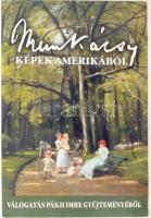 2006 Munkácsy Mihály - Képek Amerikából, Válogatás Pákh Imre gyűjteményéből, 30 db színes reprodukci...