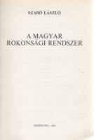Szabó László: 
A magyar rokonsági rendszer. (Dedikált.)
Debrecen, 1980. (Kossuth Lajos Tudományegy...