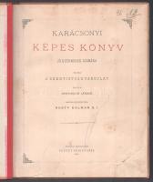 Rosty Kálmán: Karácsonyi képes könyv jó gyermekek számára. Festette: Diefenbach Lénárd. Magyar szöve...