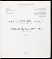 OIasz művészet 1895-1952. Triveneto Múzeumok. / Arte Italiana 1895-1952 dai Musei Triveneti. Roma, 1...