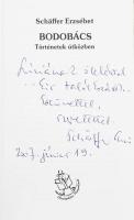 Schäffer Erzsébet: Bodobács. Történetek útközben. A szerző, Schäffer Erzsébet (1948-) író által Mohá...