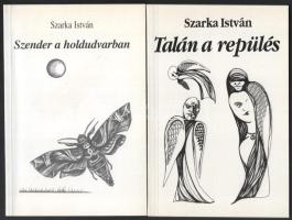 Szarka István 6 műve: Nem lettél tengerész, Virágöböl, A bíbor oroszlán, Szender a holdudvarban, Tal...