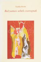 Szarka István 6 műve: Nem lettél tengerész, Virágöböl, A bíbor oroszlán, Szender a holdudvarban, Tal...