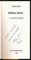 Kiszely Gábor: Hallom, Izráel. A másik Szentföld. A szerző, Kiszely Gábor (1949-2011) író, történész...