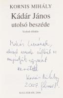Kornis Mihály: Kádár János utolsó beszéde. A szerző, Kornis Mihály (1949-) József Attila-díjas író, ...
