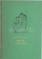 Balázs Béla: Mesék a szerelemről. Kass János rajzaival. Bp., 1958, Magyar Helikon. Első kiadás. Kiadói egészvászon-kötés, a borítón kisebb ázásnyomokkal. Számozott (564.) példány.