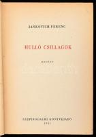 Jankovich Ferenc: Hulló csillagok. (Dedikált!) Bp., 1951, Szépirodalmi Könyvkiadó. Első kiadás. Kiad...