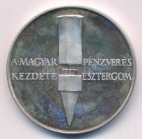 Lapis András (1942-) 1984. MÉE Esztergom - A magyar pénzverés kezdete Ag emlékérem (35,88g/0.800/42,5mm) T:UNC,AU (eredetileg PP)  Adamo EM2