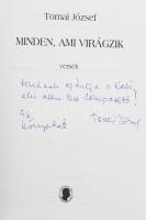 Tornai József: Minden, ami virágzik. Versek. A szerző, Tornai József (1927-2020) Kossuth- és József ...