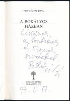 Petrőczi Éva: A bokályos házban. A szerző, Petrőczi Éva (1951- ) József Attila-díjas költő, író, műf...