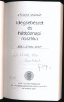 Csókay András: Idegsebészet és hétköznapi misztika. "Jól látod, apu!" A szerző, Csókay And...