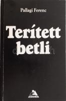 Pallagi Ferenc: Terített betli. Bp., 1994, Intera Rt. Kiadói papírkötés, kissé kopottas állapotban.