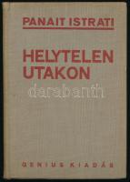 Panait Istrati: Más fény felé I. Helytelen utakon. Bp., Genius. BETILTOTT! Kiadói egészvászon kötés, gerinc kissé sérült, kissé kopottas állapotban.