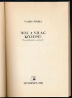 Vajda Mária: Hol a világ közepe? (Parasztvallomások a szerelemről.) Kecskemét, 1988, Forrás Könyvek....