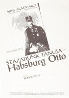 Századunk tanúja - Habsburg Ottó, plakát, Bp., Révai, 84x59,5 cm