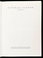 Altorjai Sándor (1933-1979). Szerk.: Beke László, Dékei Krisztina. (Oeuvre-katalógussal). Bp., 2003,...
