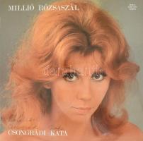 Csongrádi Kata - Millió Rózsaszál.  Vinyl, LP, Album, Pepita, Magyarország, ALÁÍRT! 1986. VG+