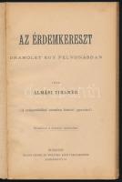 Almási [Balogh] Tihamér: Az érdemkereszt. Dramolet egy felvonásban. Bp., [1893], Singer és Wolfner, 33+(3) p. Átkötött félvászon-kötésben.