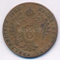 1800B 6kr Cu "I. Ferenc" T:VF,F patina Huszár: 2018, Unger III.: 1399.a