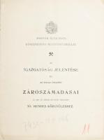 1907 Magyar Általános Kőszénbánya Részvénytársulat. Az igazgatóság jelentése az az 1906-iki üzletév zárószámadása az 1907. év április hó 27-én tartandó XV. rendes közgyűléshez. Kiadói papírkötés, 8 sztl. lev.