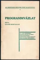 1931 Szabó Bertalan: Programmvázlat. Az Országos Reformpárt kiadványai 1. H.n., (1931), "Petőfi" Könyvnyomda Kiskőrös. Kiadói papírkötés.