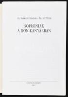 ifj. Sarkady Sándor - Szabó Péter: Soproniak a Don-kanyarban. (Sopron), 2001, Edutech. Kiadói papírk...