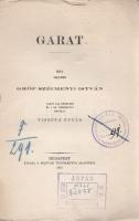 Széchenyi István:
Garat. Írta 1842-ben gróf Széchenyi István. Sajtó alá rendezte és a mű történetét...
