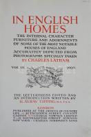 In English Homes. The Internal Character Furniture & Adornments of some of the most notable Hous...