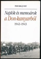 Pihurik Judit: Naplók és memoárok a Don-kanyarból 1942-1943. Bp., 2015, Napvilág. Második, javított kiadás. Kiadói papírkötés.