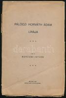 Borzsák István: Pálóczi Horváth Ádám lírája. Monor, 1919, Popper Ernő. Kiadói papírkötés, kopottas, széteső állapotban.