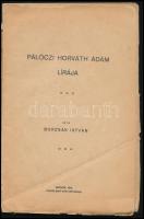 Borzsák István: Pálóczi Horváth Ádám lírája. Monor, 1919, Popper Ernő. Kiadói papírkötés, kopottas, ...