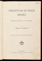 Donászy Ferencz: Szigetvár és Eger hősei. Regényes korrajz a XVI. századból. Bp., 1902, Athenaeum, 3...